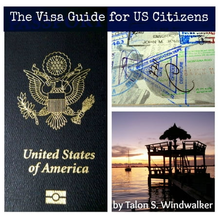 The Visa Guide for US Citizens - eBook