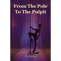 From The Pole To The Pulpit, (Paperback)
