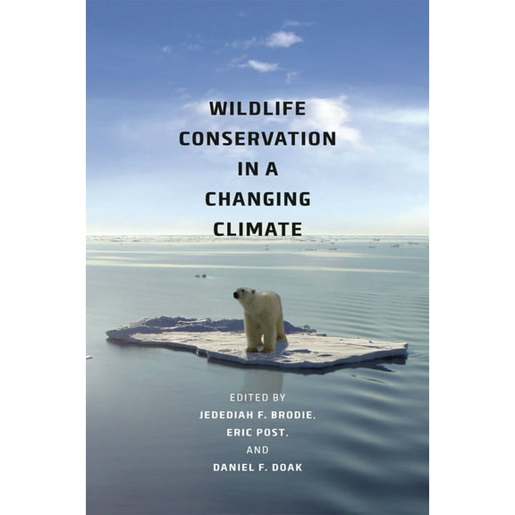 Wildlife Conservation in a Changing Climate, (Paperback)