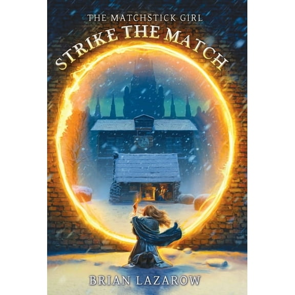 The Matchstick Girl Strike the Match, Book 1, (Hardcover)