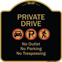 SignMission Designer Series Sign - Private Drive No Outlet No Parking And No Trespassing | Black & Gold 18" X 18" Heavy-Gauge Aluminum Architectural Sign | Made in the USA