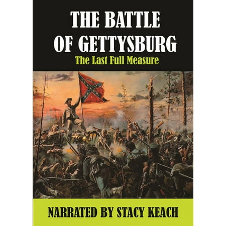 Battle of Gettysburg: Last Full Measure Narrated by Stacy Keach (DVD)
