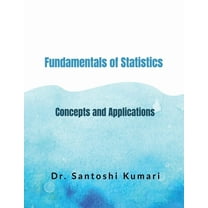 Fundamentals of Statistics: Concepts and Applications, (Paperback)
