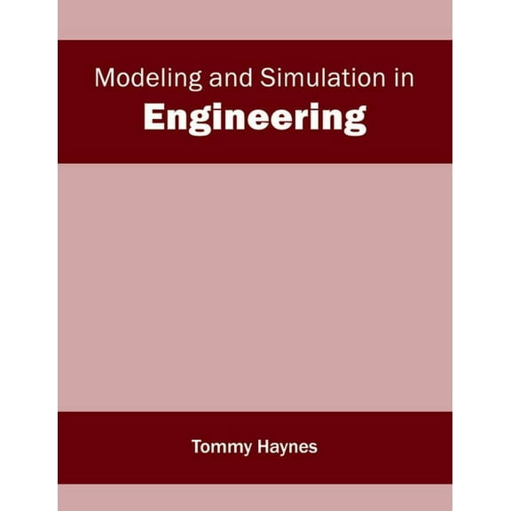 Modeling and Simulation in Engineering, (Hardcover)