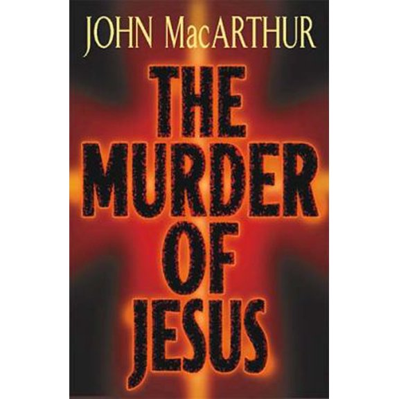 Pre-Owned The Murder of Jesus (Hardcover) 0849915546 9780849915543
