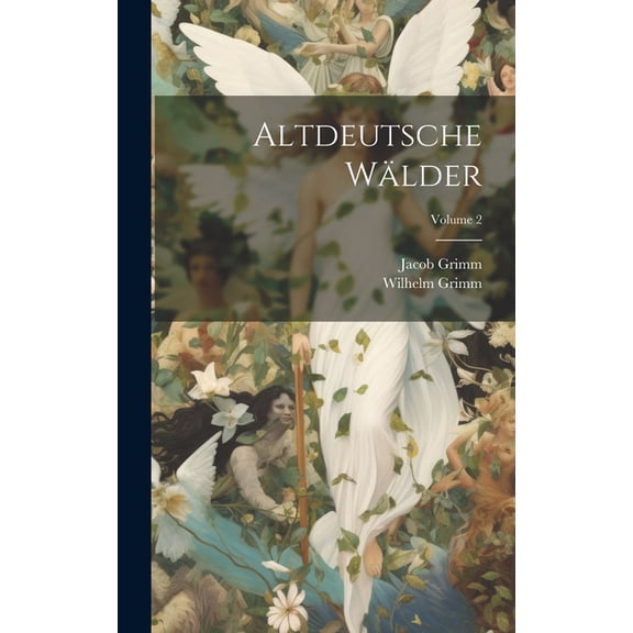 Altdeutsche Wälder; Volume 2 (Hardcover)