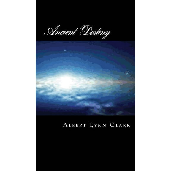 Ancient Destiny - SHIP (Hardcover)