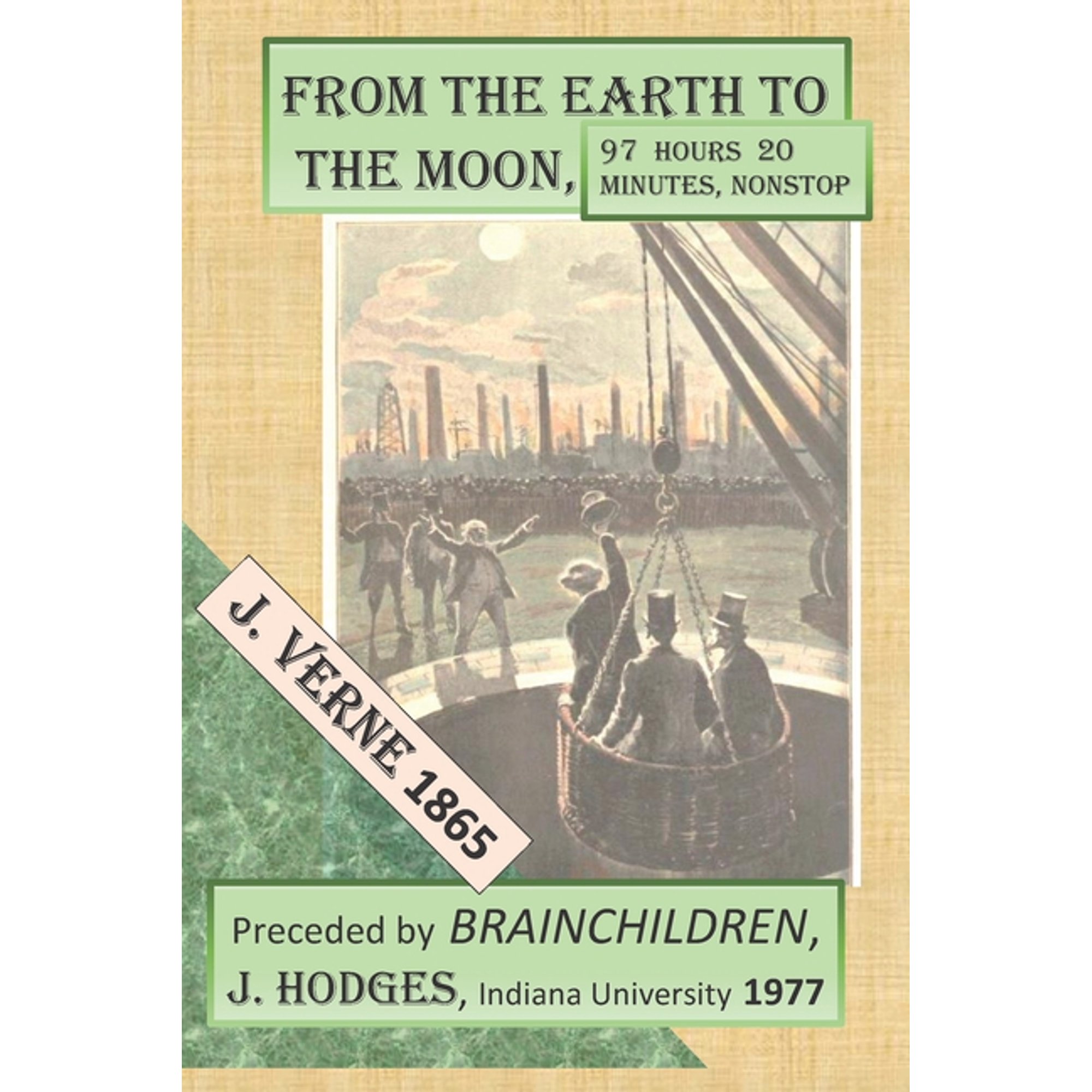 Verne Jules by Anomdeplume: From the Earth to the Moon: Preceded by BRAINCHILDREN (Paperback)