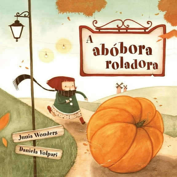 A abÃ³bora roladora, (Paperback)