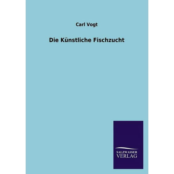 Die Kunstliche Fischzucht (Paperback)