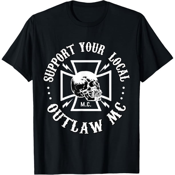 Support Your Local Outlaw MC - Camiseta de motociclista