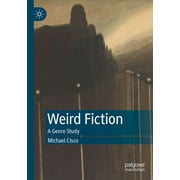 Weird Fiction: A Genre Study (Paperback)