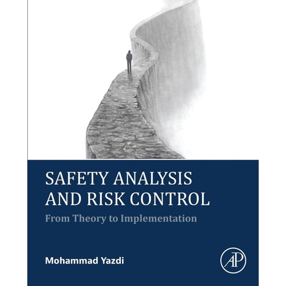 Safety Analysis and Risk Control: From Theory to Implementation, (Paperback)