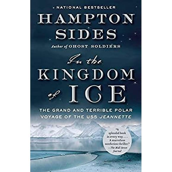 Pre-Owned In the Kingdom of Ice : The Grand and Terrible Polar Voyage of the USS Jeannette 9780307946911
