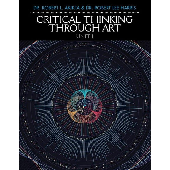 Critical Thinking Through Art Unit I, (Paperback)