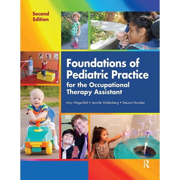 Foundations of Pediatric Practice for the Occupational Therapy Assistant, (Paperback)