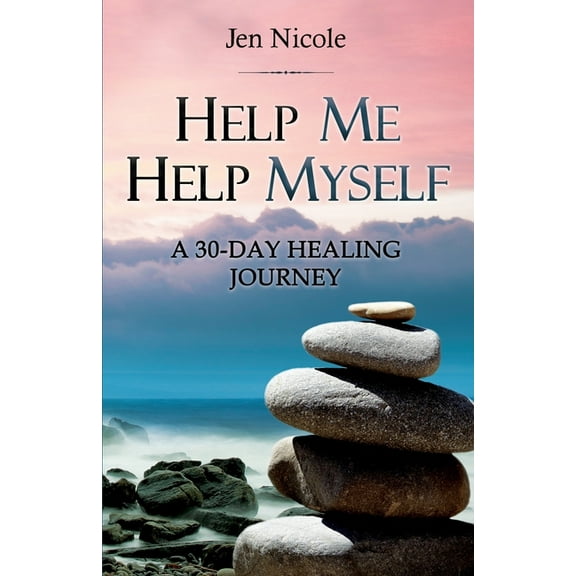 Help Me Help Myself: A 30-Day Healing Journey, (Paperback)