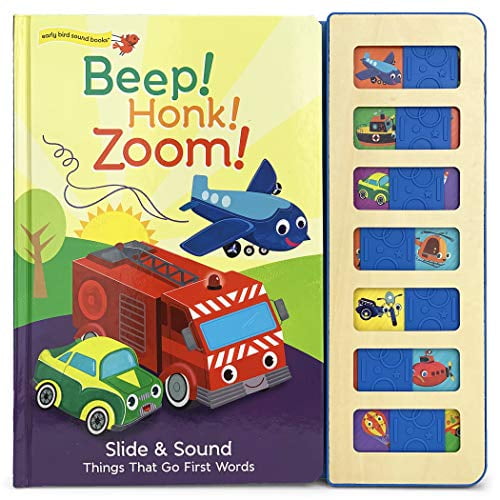 Pre-Owned Beep! Honk! Zoom!: Interactive Children's Slide and Sound Book (Early Birds Sound Books), 9781680521856, 1680521853, Paperback, Illustrated edition