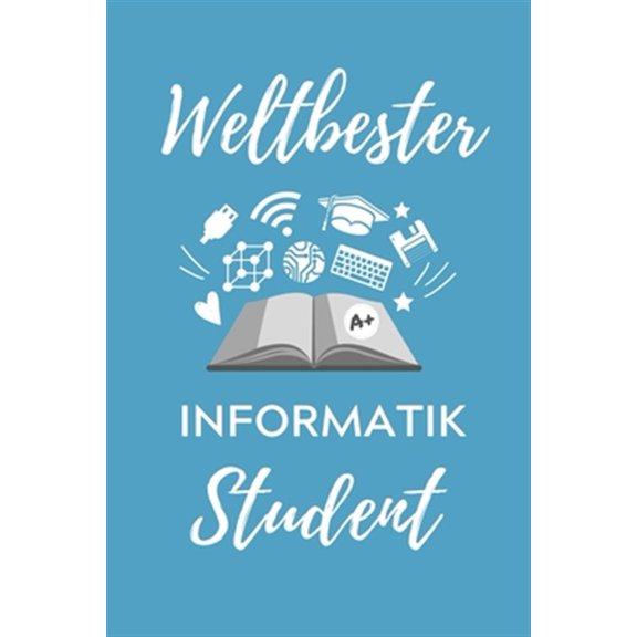 Pre-Owned Weltbester Informatik Student : A5 Geschenkbuch KARIERT fr Informatik Studenten - Programmierer - Geschenkidee Abitur Schulabschluss - Vorlesungsbeginn - Studium - Erstis (Paperback)