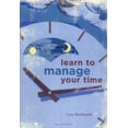thumbnail image 1 of Pre-Owned Learn to Manage Your Time (Paperback) 0811850196 9780811850193, 1 of 1