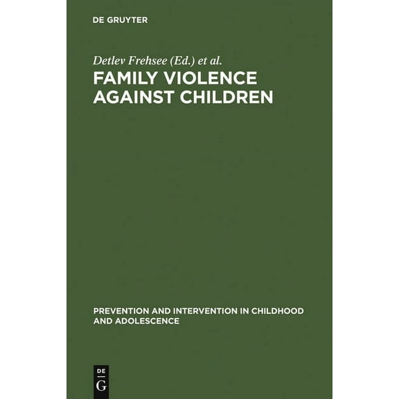 PRÃ¤vention Und Intervention Im Kindes- U Family Violence Against Children, Book 19, (Hardcover)