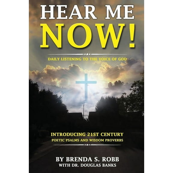 Hear Me Now! : Daily Listening to the Voice of God (Paperback)