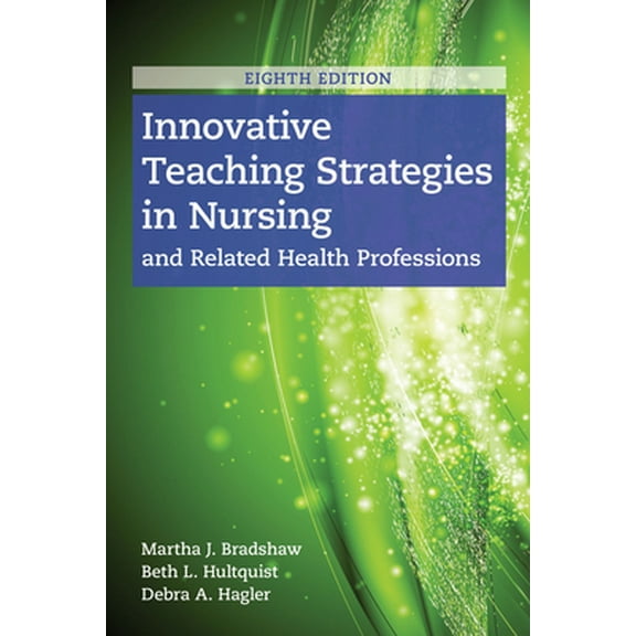 Pre-Owned Innovative Teaching Strategies in Nursing and Related Health Professions (Paperback) 1284170179 9781284170177