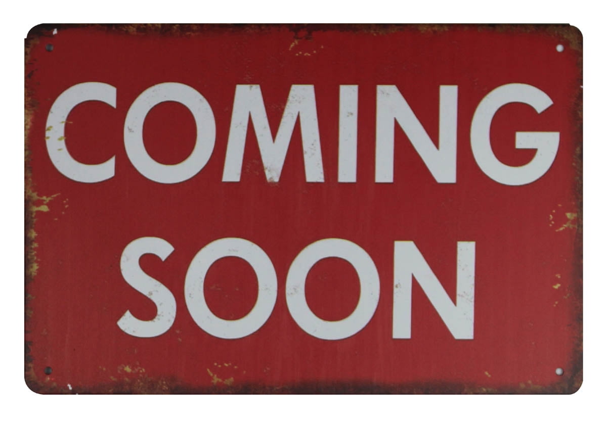 Coming Soon Metal Sign Vintage Look Reproduction