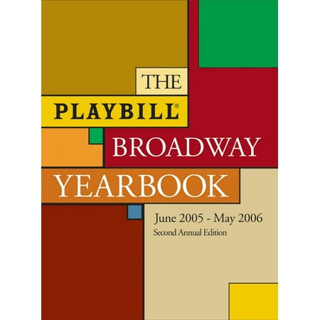 The Playbill Broadway Yearbook: June 2005 - May 2006