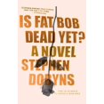 thumbnail image 1 of Fat Bob Dead Yet?: un Roman, 1 of 3
