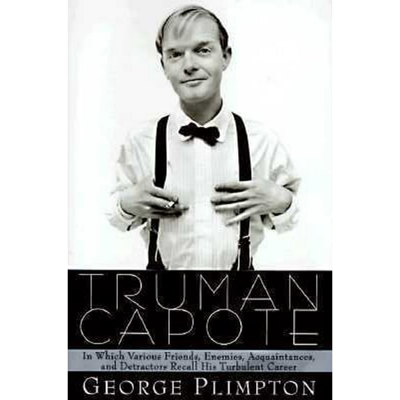 Pre-Owned Truman Capote: In Which Various Friends, Enemies, Acquaintances and Detractors Recall His Turbulent Career (Hardcover) 0385232497 9780385232494