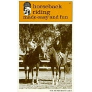 Horseback Riding Made Easy and Fun [Paperback - Used]