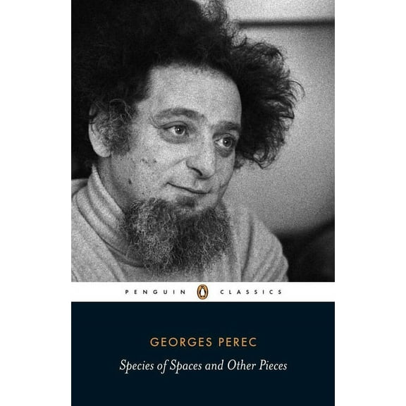 Penguin Classics Species of Spaces and Other Pieces, (Paperback)