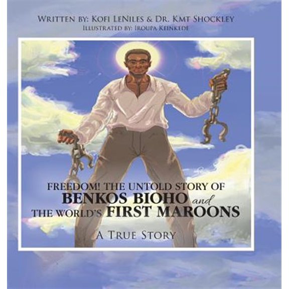 Pre-Owned Freedom! the Untold Story of Benkos Bioho and the World's First Maroons: A True Story (Hardcover)