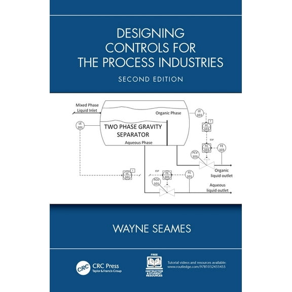 Designing Controls for the Process Industries, (Hardcover)