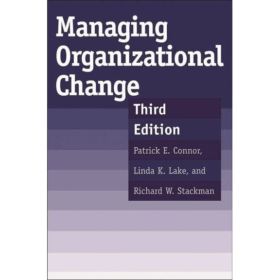 Managing Organizational Change: Third Edition, (Hardcover)