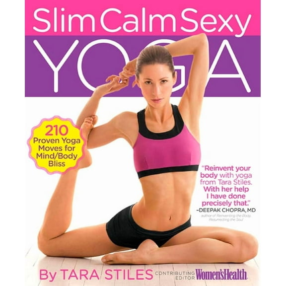 Slim Calm Sexy Yoga : 210 Proven Yoga Moves for Mind/Body Bliss (Paperback)