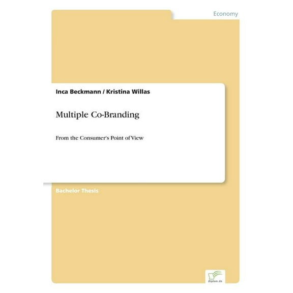 Multiple Co-Branding: From the Consumer's Point of View, (Paperback)