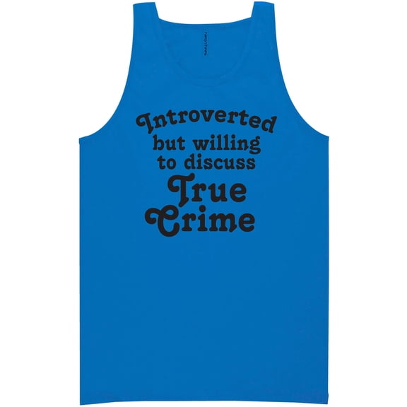 Introverted.. .Discuss True Crime Neon Tank Top