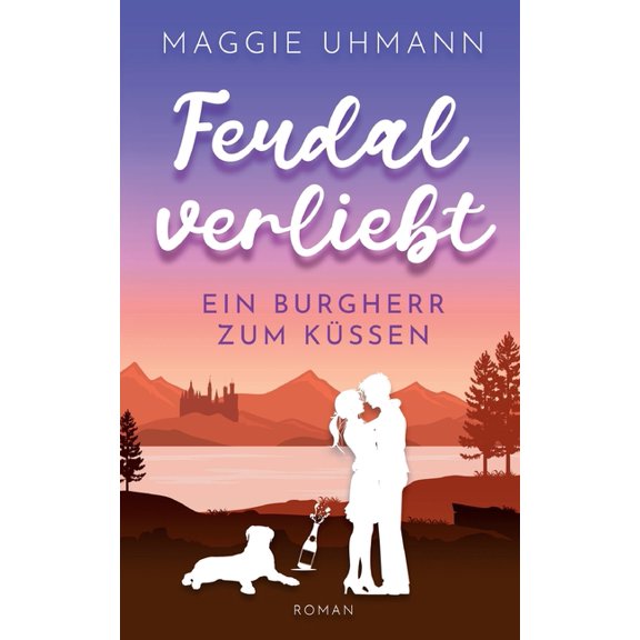 Feudal verliebt: Ein Burgherr zum Küssen, (Paperback)