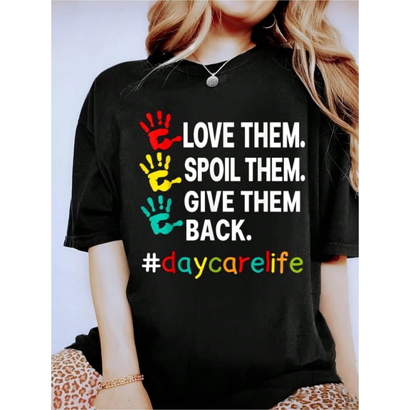 Love Daycare Provider Childcare Funny Teacher Appreciation T-Shirt- Short Sleeve, Casual, Breathable, Comfortable, Summer & Spring Essential - Women's Clothing Printed Graphic Tee For T-Shirt Lovers