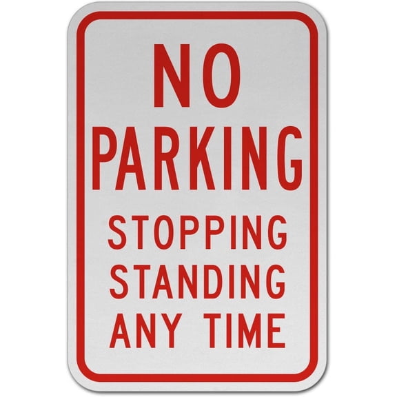 Traffic & Warehouse Signs - No Parking Stopping Standing Sign - Weather Approved Aluminum Street Sign, 0.04 Thickness - 10" X 7"