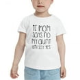 thumbnail image 2 of If Mom Says No My Aunt Will Say Yes Short Sleeve Cute Toddler T Shirts for Boys Girls (White, 3T), 2 of 5
