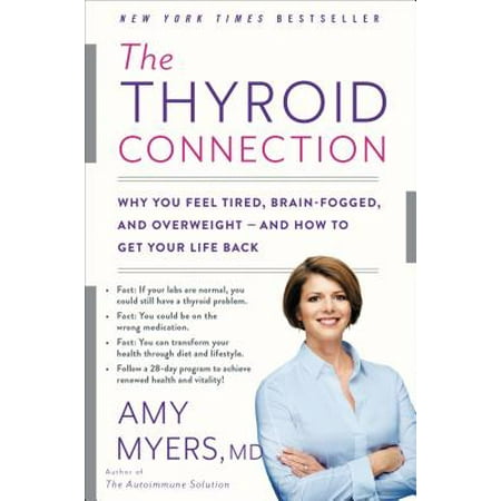 The Thyroid Connection : Why You Feel Tired, Brain-Fogged, and Overweight -- and How to Get Your Life (Best Positions For Overweight)