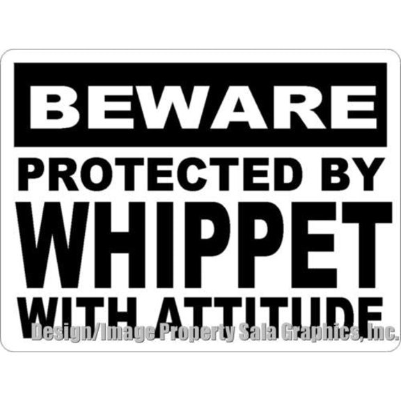 Beware Protected by Whippet w/ Attitude Sign