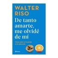 thumbnail image 1 of De Tanto Amarte, Me Olvidé de Mí Planeta Walter Riso, 1 of 2