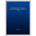 thumbnail image 1 of Pre-Owned Flower Essences for Animals: Remedies for Helping the Pets You Love Paperback, 1 of 1