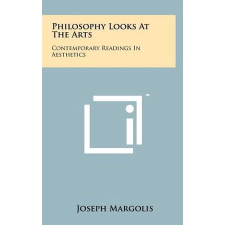 Philosophy Looks at the Arts: Contemporary Readings in Aesthetics Hardcover