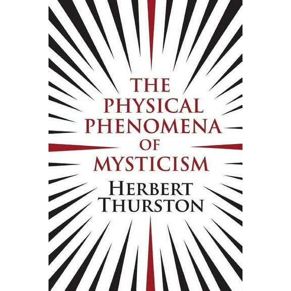 The Physical Phenomena of Mysticism, (Paperback)