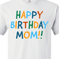 thumbnail image 4 of Inktastic Happy Birthday Mom T-Shirt, 4 of 5